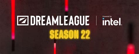 DreamLeague Season 22 powered by Intel Professional League.